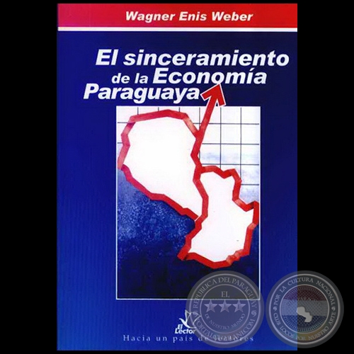 EL SINCERAMIENTO DE LA ECONOMÍA PARAGUAYA - Autor: WAGNER ENIS WEBER - Año 2005